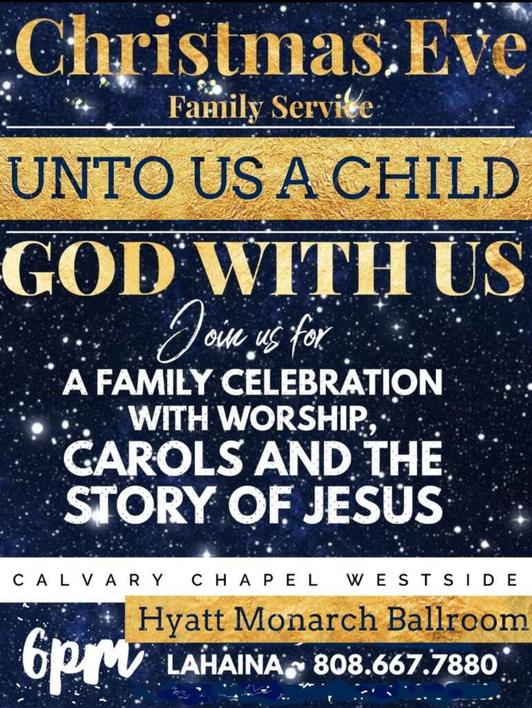 Christmas Eve Family Celebration - Calvary Westside Maui, December 24, 2023, 6:00 PM - Hyatt Monarch Ballroom